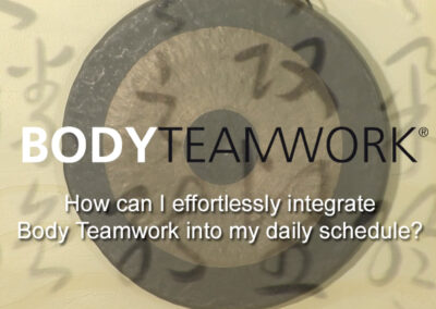 Question 7: How can I effortlessly integrate Body Teamwork into my daily schedule?